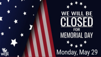 We will be CLOSED for Memorial Day, May 29